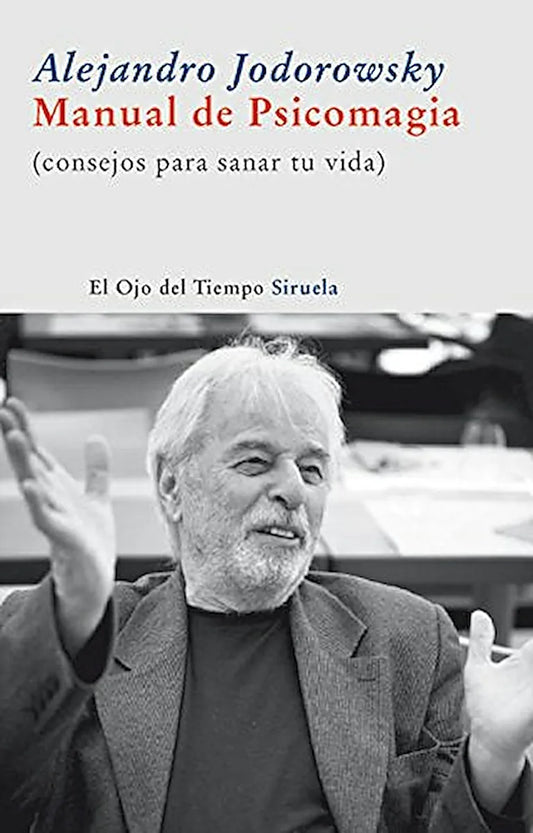 Libro MANUAL DE PSICOMAGIA: CONSEJOS PARA SANAR TU VIDA de JODOROWSKY ALEJANDRO en Colombia, psicologia