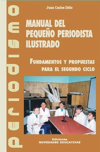Libro MANUAL DEL PEQUENO PERIODISTA ILUSTRADO de DIDO JUAN CARLOS en Colombia, pedagogia