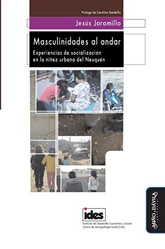 Libro MASCULINIDADES AL ANDAR EXPERIENCIAS DE SOCIALIZACION EN LA NINEZ URBANA de JARAMILLO JESUS en Colombia, estudios de genero