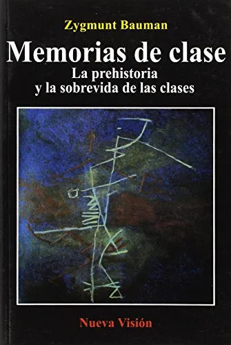 Libro MEMORIAS DE CLASE LA PREHISTORIA Y LA SOBREVIDA DE LAS CLASES de BAUMAN ZYGMUNT en Colombia, historia