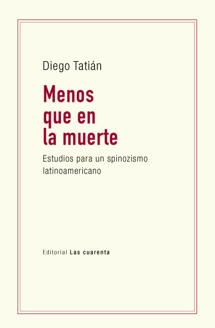 Portada del libro Menos Que En La Muerte, de Tatian Diego (Las Cuarenta)