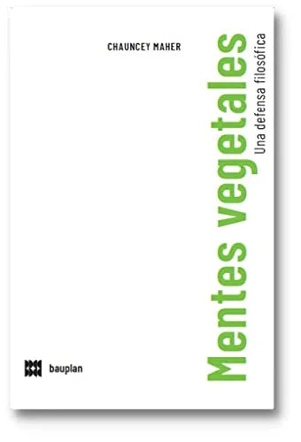 Libro MENTES VEGETALES UNA DEFENSA FILOSOFICA de MAHER CHAUNCEY en Colombia, biologia