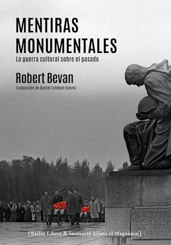 Libro MENTIRAS MONUMENTALES de BEVAN ROBERT en Colombia, historia