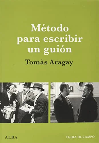Libro METODO PARA ESCRIBIR UN GUION de ARAGAY TOMAS en Colombia, cine