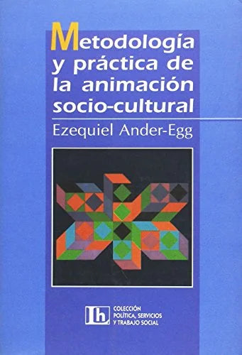 Libro METODOLOGIA Y PRACTICA DE LA ANIMACION S de ANDER-EGG EZEQUIEL en Colombia, trabajo social