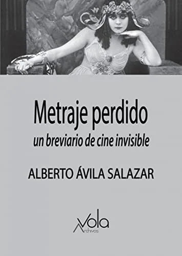 Libro METRAJE PERDIDO UN BREVIARIO DE CINE IN de AVOLA SALAZAR ALBERTO en Colombia, cine