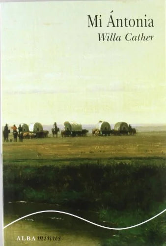 Libro MI ANTONIA de CATHER WILLA en Colombia, literatura