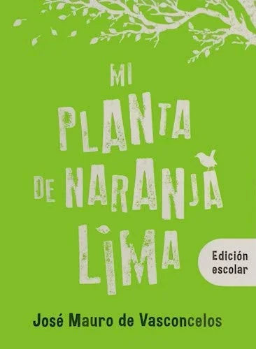 Libro MI PLANTA DE NARANJA LIMA EDICION ESCOLAR de DE VASCONCELOS JOSE MAURO en Colombia, literatura