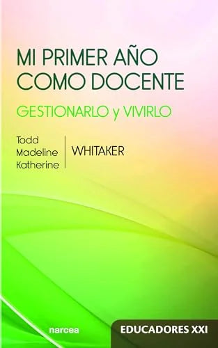 Libro MI PRIMER ANO COMO DOCENTE GESTIONARLO de WHITAKER TODD-MADELINE-KATHERI en Colombia, pedagogia