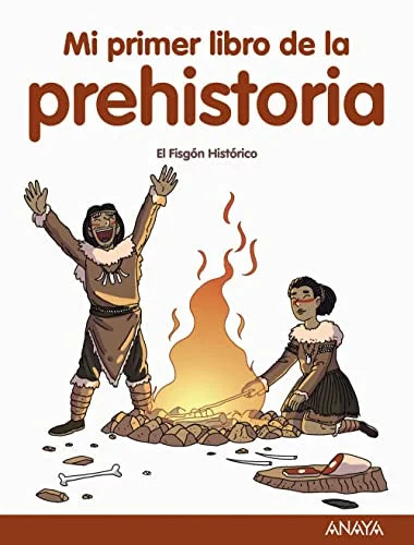 Libro MI PRIMER LIBRO DE LA PREHISTORIA de EL FISGON HISTORICO en Colombia, infantil