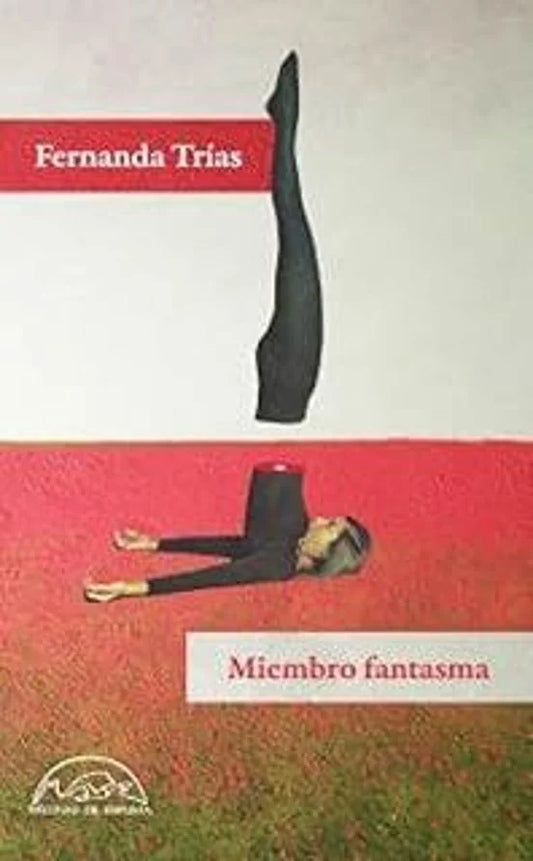 Libro MIEMBRO FANTASMA de TRIAS FERNANDA en Colombia, literatura