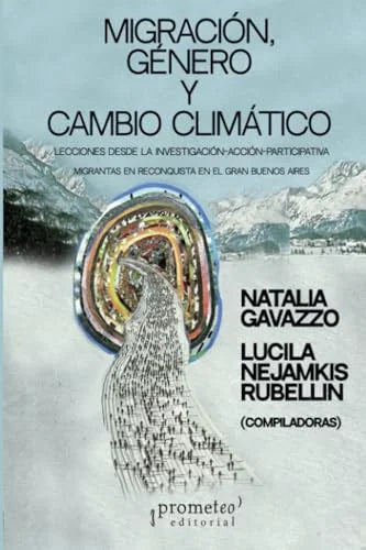 Libro MIGRACION GENERO Y CAMBIO CLIMATICO de GAVAZZO NATALIA en Colombia, sociologia