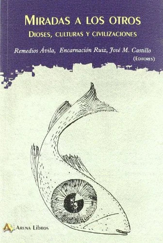Libro MIRADAS A LOS OTROS DIOSES CULTURAS Y C de AVILA REMEDIOS en Colombia, filosofia