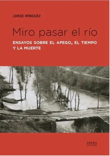 Libro MIRO PASAR EL RiO de MINGUEZ JORGE en Colombia, filosofia