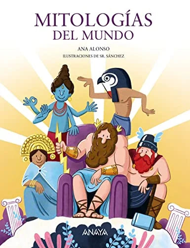 Libro MITOLOGIAS DEL MUNDO de ALONSO ANA en Colombia, infantil