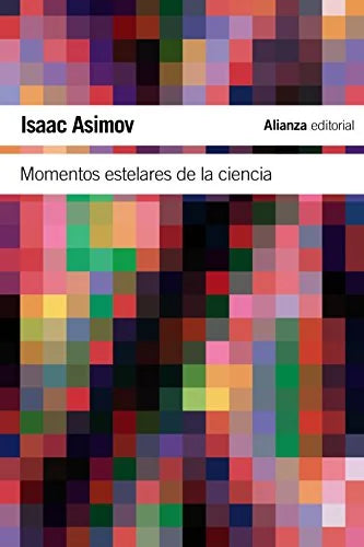 Libro MOMENTOS ESTELARES DE LA CIENCIA de ASIMOV ISAAC en Colombia, ciencia