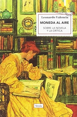 Libro MONEDA AL AIRE SOBRE NOVELA CITICA de LEONARDO VALENCIA en Colombia, ensayo