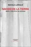Libro NACIDO DE LA TIERRA MITO Y POLITICA EN ATENAS de LORAUX NICOLE en Colombia, politica