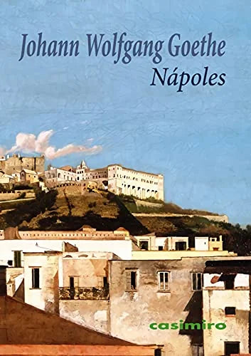 Libro NAPOLES GOETHE de GOETHE JOHANN WOLFGANG en Colombia, ensayo
