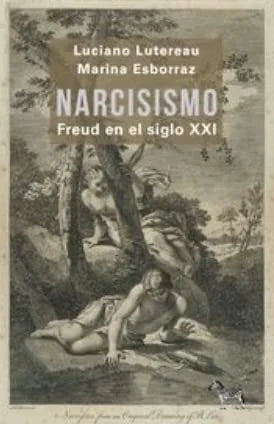 Libro NARCISISMO FREUD EN EL SIGLO XXI de LUTEREAU LUCIANO- ESBORRAZ MAR en Colombia, psicoanalisis