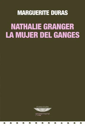 Libro NATAHALIE GRANGER LA MUJER DEL GANGES de DURAS MARGARITE en Colombia, cine