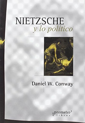 Libro NIETZSCHE Y LO POLITICO de CONWAY DANIEL W en Colombia, filosofia