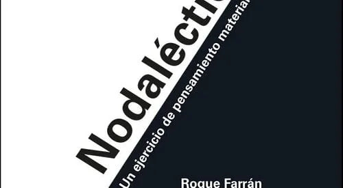 Libro NODALECTICA UN EJERCICIO DE PENSAMIENTO de ROQUE FARRAN en Colombia, ensayo