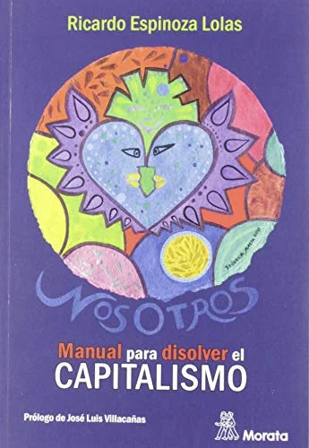 Libro NOSOTROS MANUAL PARA DISOLVER EL CAPITAL de ESPINOZA LOLA en Colombia, sociologia