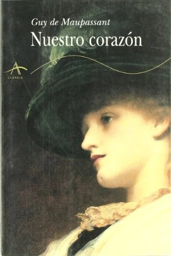 Libro NUESTRO CORAZON de DE MAUPASSANT GUY en Colombia, literatura