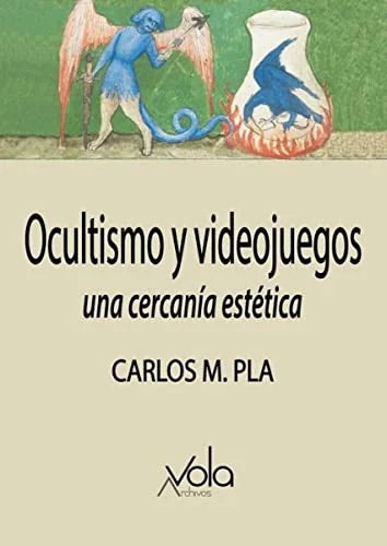Libro OCULTISMO Y VIDEOJUEGOS UNA CERCANIA ESTETICA de PLA CARLOS M en Colombia, estetica