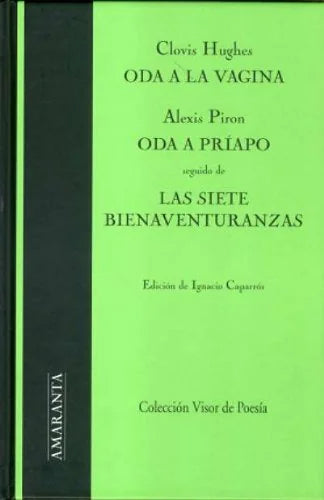 Libro ODA A LA VAGINA/ ODA A PRIAMO/ LAS SIETE BIENAVENTURANZAS de HUGHES CLOVIS- ALEXIS PIRON en Colombia, literatura