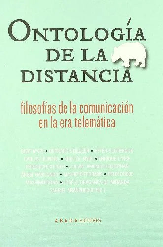 Libro ONTOLOGIA DE LA DISTANCIA FILOSOFIAS DE LA COMUNICACION EN LA ERA TELEMATICA de SLOTERDIJK Y OTROS en Colombia, comunicación