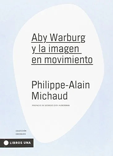 Libro Aby Warburg Y La Imagen En Movimento