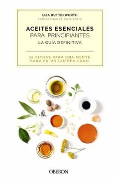 Libro ACEITES ESENCIALES PARA PRINCIPIANTES LA GUIA DEFINITIVA de BUTTERWORTH LISA en Colombia, manualidades