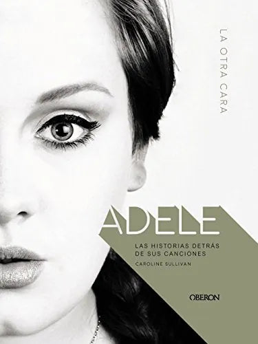Libro Adele La Otra Cara. Las Historias Detrás