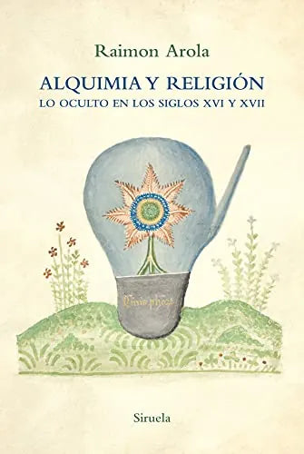 Alquimia Y Religion Lo Oculto En Los Sig