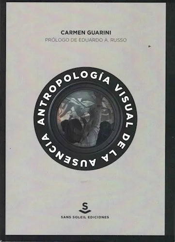 Antropologia Visual De La Ausencia