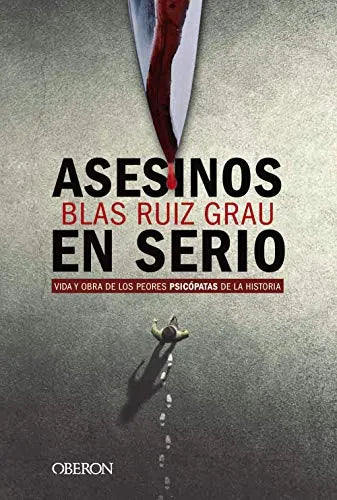 Libro Asesinos En Serio: Vida Y Obra De Los Pe