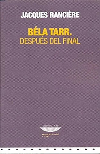 Bela Tarr, Despues Del Final - Icaro Libros