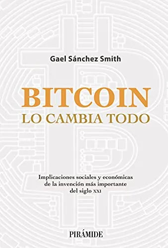 Libro Bitcoin Lo Cambia Todo Implicaciones Soc
