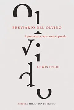 Libro BREVIARIO DEL OLVIDO APUNTES PARA DEJAR ATRAS EL PASADO de HYDE LEWIS en Colombia, ensayo
