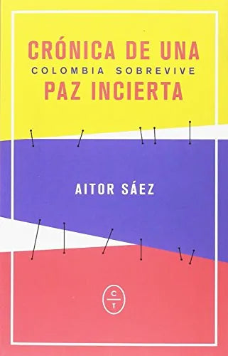 Cronica De Una Paz Incierta, Colombia So - Icaro Libros
