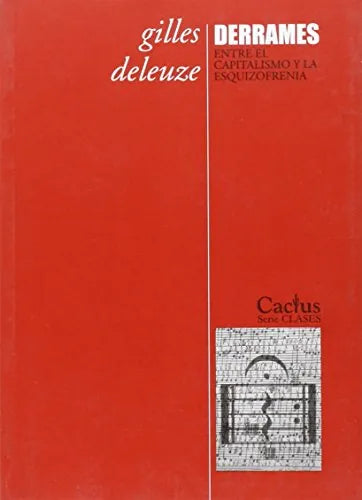 Derrames Ente El Capitalismo Y La Esquiz - Icaro Libros