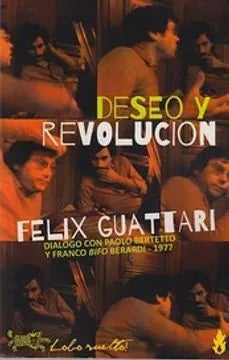 Libro DESEO Y REVOLUCION de GUATTARI FELIX en Colombia, politica