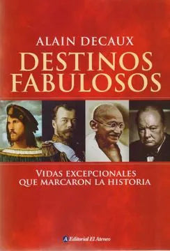 Libro Destinos Fabulosos, Vidas Exepcionales