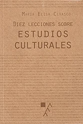 Libro Diez Lecciones Sobre Estudios Culturales