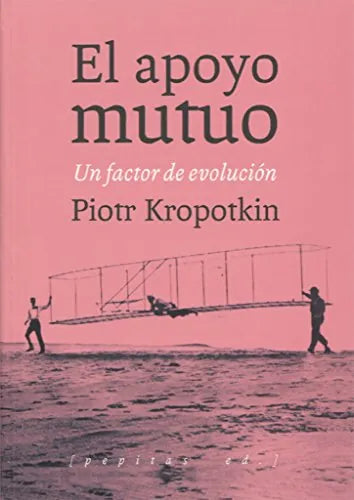 Libro El Apoyo Mutuo, Un Factor De Evolucion
