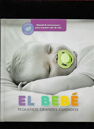 Libro El Bebe, Peque—Pos Grandes Cuidados