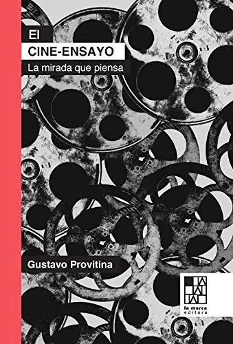 Libro El Cine-Ensayo, La Mirada Que Piensa
