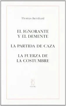 Libro El Ignorante Y El Demente, La Partida De